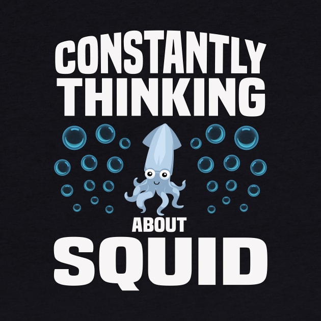 Squid Thinking Funny & humor Squids Cute & Cool Art Design Lovers by zyononzy